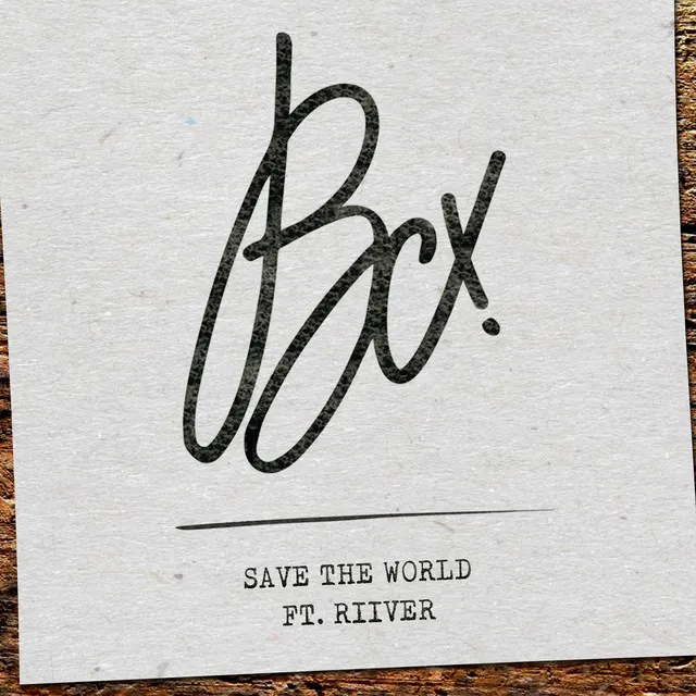 Pochette de Save the World (feat. Riiver), BCX, Riiver